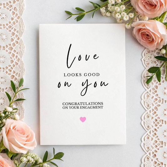 Personalised ‘Love Looks Good On You’ Engagement Card