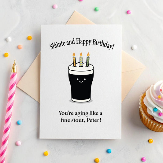 Funny Irish Birthday Card – Personalised Name – You're Aging Like a Fine Stout – Sláinte Pint Card – Printed Inside Optional