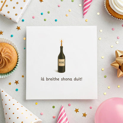 Irish Birthday Card – Wine Bottle with Candle – “Lá Breithe Shona Duit” – 6x6" Hammered Card