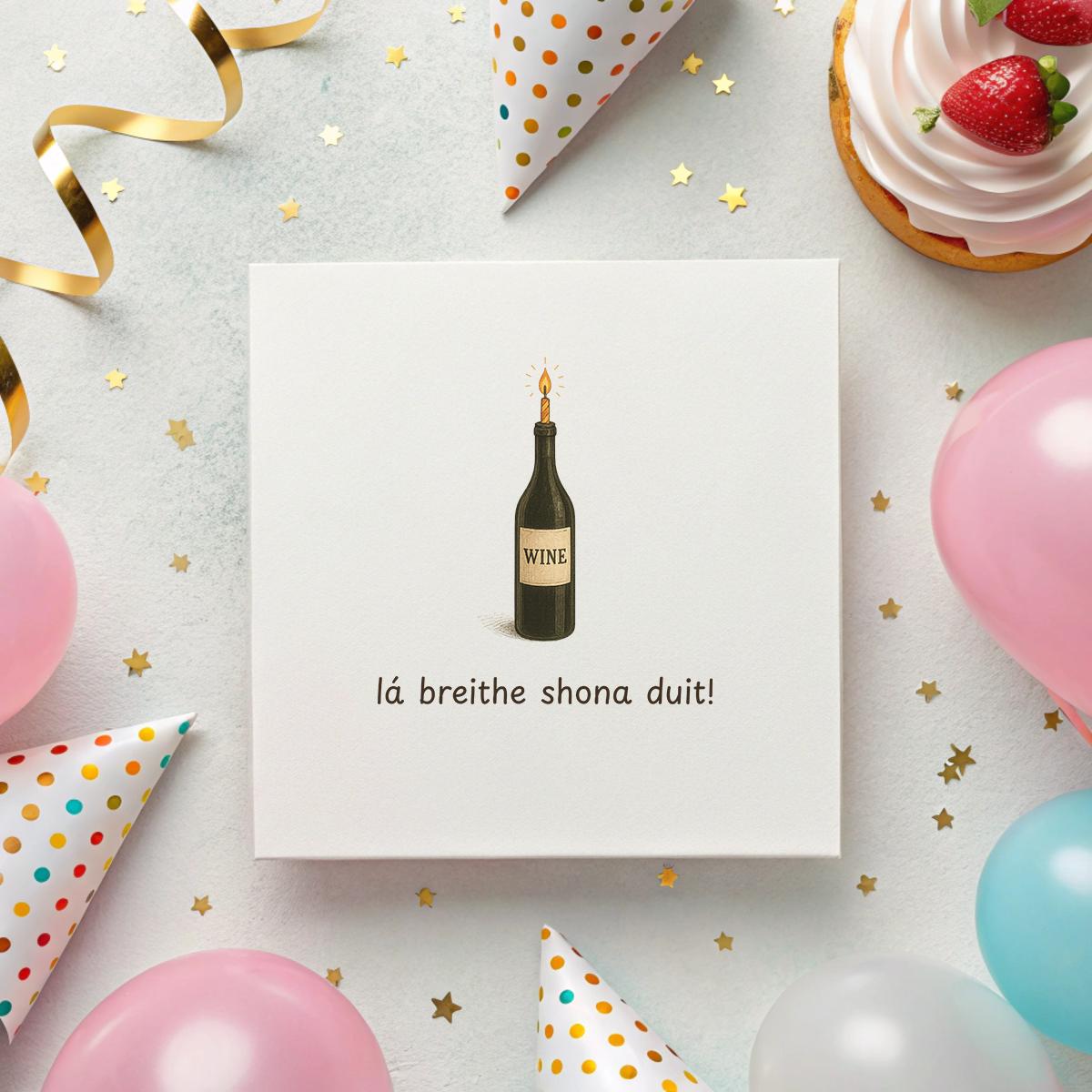 Irish Birthday Card – Wine Bottle with Candle – “Lá Breithe Shona Duit” – 6x6" Hammered Card