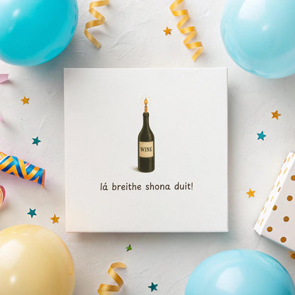 Irish Birthday Card – Wine Bottle with Candle – “Lá Breithe Shona Duit” – 6x6" Hammered Card